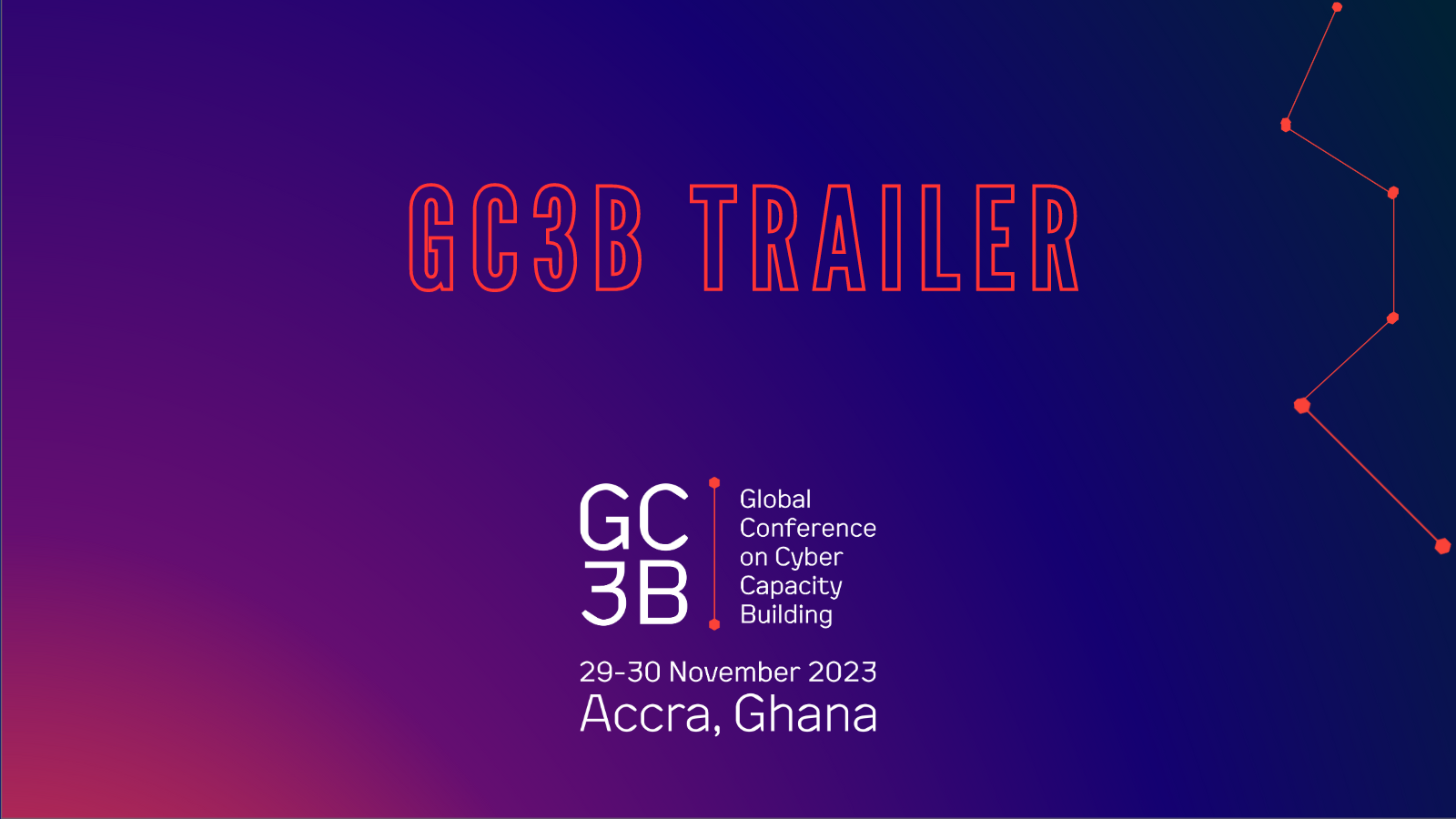 GC3B Trailer - GC3B – Global Conference On Cyber Capacity BuildingGC3B ...